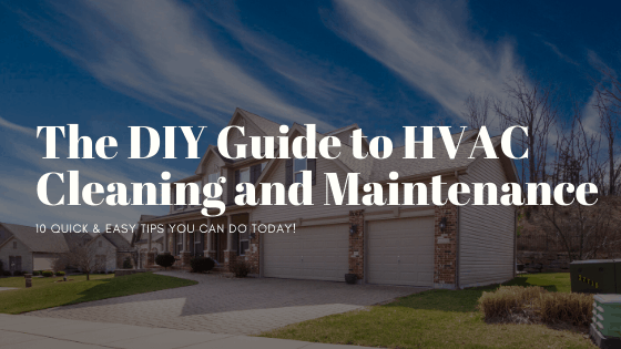 The DIY Guide to HVAC Cleaning and Maintenance