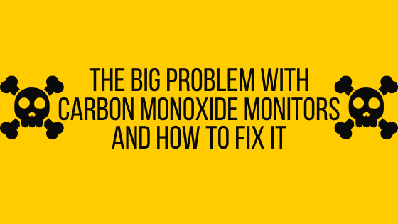 The Big Problem with Carbon Monoxide Monitors and How to Fix It
